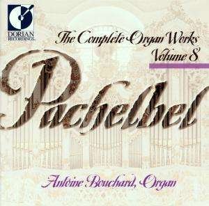 Cover for Pachelbel / Bouchard · Complete Organ Works 8 (CD) (2000)
