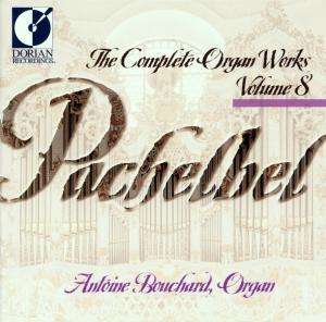 Complete Organ Works 8 - Pachelbel / Bouchard - Music - DOR4 - 0053479319722 - February 15, 2000