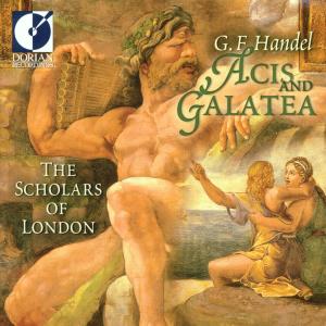 Acis & Galatea - Handel / Scholars of London - Musikk - DOR - 0053479322722 - 1. mai 2001