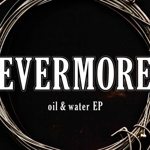 Cover for Evermore · Oil &amp; Water EP (CD) [EP edition] (2007)