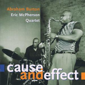 Cause And Affect - Abraham Burton - Muzyka - ENJA - 0063757937722 - 19 lipca 2024