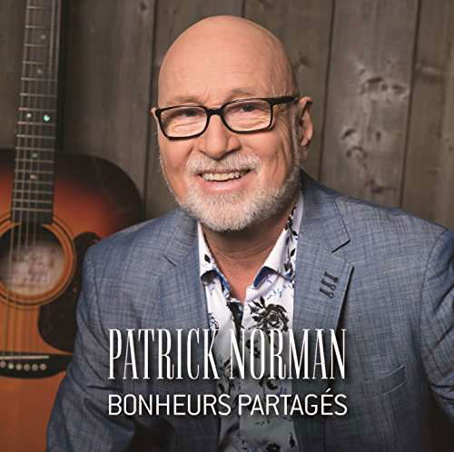 Bonheurs Partages - Patrick Norman - Musiikki - IMT - 0064027459722 - perjantai 7. huhtikuuta 2017