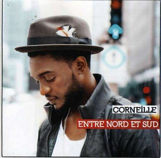 Cover for Corneille · Entre Nord et Sud (CD) (2013)