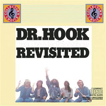 Revisited - Dr. Hook - Musiikki - SONY MUSIC ENTERTAINMENT - 0074643414722 - keskiviikko 28. kesäkuuta 2023