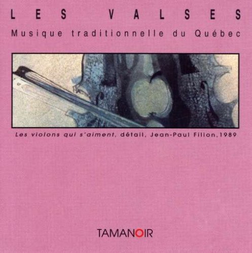 Cover for Musique Traditionnelle Du Quebec · Les Valses-Les Violons Qui S'Alment,Detail,Jean-Paul Fillon, 1989 (CD) (2015)