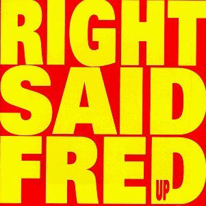 Up - Right Said Fred - Música - POP / ROCK - 0077778627722 - 1 de julio de 1992