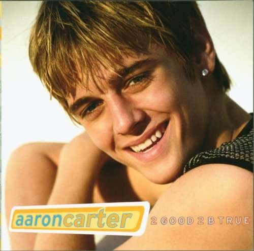 Cover for Aaron Carter · 2 Good 2 B True (CD) (2006)