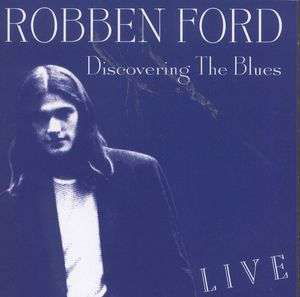 Discovering the Blues - Robben Ford - Muzyka - RHINO - 0081227272722 - 15 kwietnia 1997