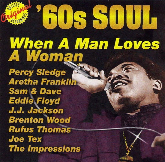 Cover for Va · 60S SOUL-WHEN A MAN LOVES A WOMAN-Percy Sledge,Aretha Franklin,Sam &amp; D (CD)