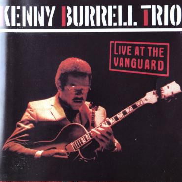 Cover for Kenny Burrell Trio · Kenny Burrell Trio-live at the Vanguard (CD)