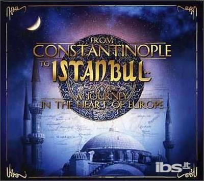 Cover for Various Artists · FROM CONSTANTINOPLE TO ISTANBUL-Burhan Ocal,Deniz Cuylan,Sultana,Brook (CD) (2007)