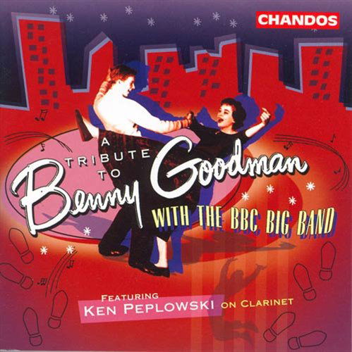 Tribute to Benny Goodman with the Bbc Big Band - Ken Peplowski - Musiikki - CHN - 0095115992722 - tiistai 28. elokuuta 2001
