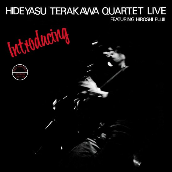 Cover for Hideyasu Quartet Terakawa · Introducing Hideyasu Terakawa Quartet Live Featuri (CD) (2023)