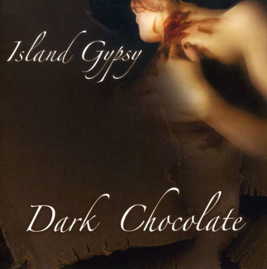 Cover for Dark Chocolate · Island Gypsy (CD) (2014)