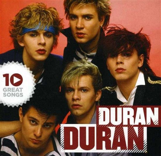 Duran Duran-10 Great Songs - Duran Duran - Música - Rhino Entertainment Company - 0603497914722 - 14 de junio de 2011
