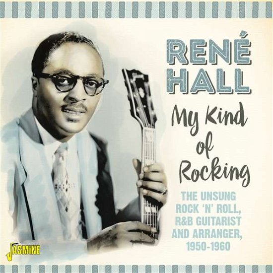 My Kind Of Rocking - René Hall - Musik - JASMINE - 0604988318722 - 20. marts 2020