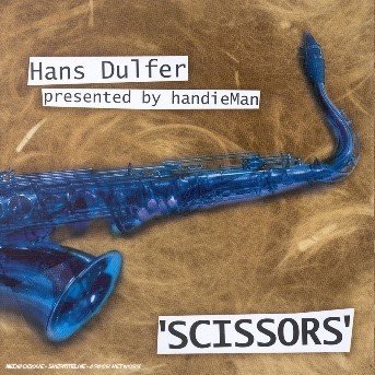 Cover for Hans Dulfer · Scissors (CD)