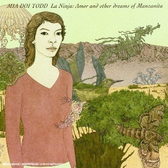 Cover for Mia Doi Todd · Ninja: Amor &amp; Other Dreams of Manzanita (CD) (2006)