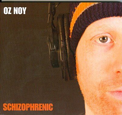 Cover for Oz Noy · Schizophrenic (CD) [Digipak] (2016)