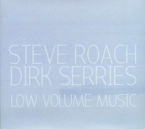 Cover for Steve Roach &amp; Dirk Serries · Low Volume Music (CD) (2021)