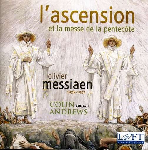 Cover for Messiaen / Colin Andrews · L'ascension et La Messe De La Pentecote (CD) (2012)