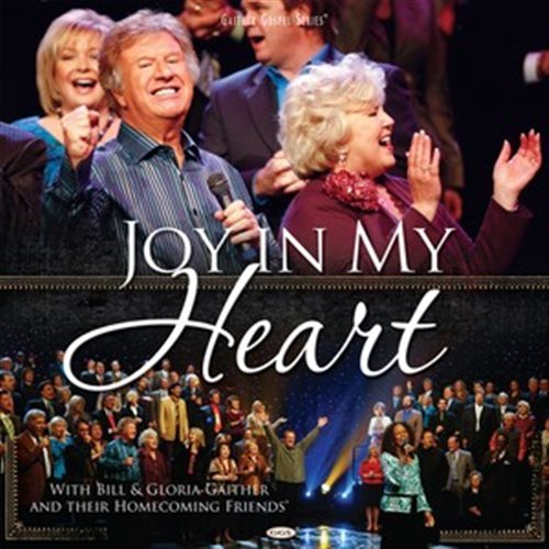 Joy In My Heart - Bill Gaither - Muziek - CREATIVE MAN DISCS - 0617884272722 - 30 juni 1990