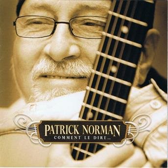 Cover for Patrick Norman · Comment Le Dire (CD) (1990)