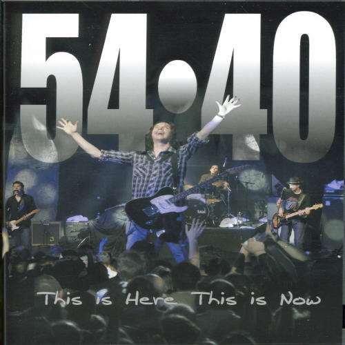 Cover for 54 40 · This is Here, This is Now DVD (DVD) (2007)