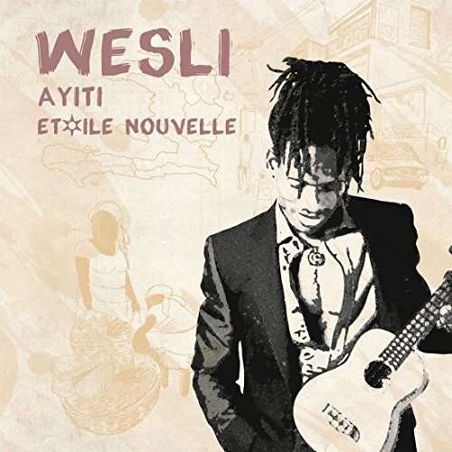 Cover for Wesli · Ayiti Etoile Nouvelle (CD) (2015)