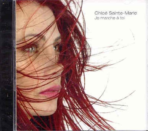 Cover for Chloe Sainte-marie · Je Marche a Toi (CD) (2006)
