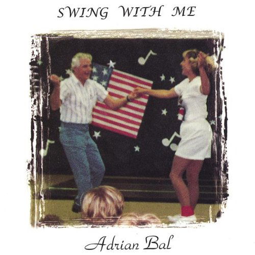 Cover for Adrian Bal · Swing with Me (CD) (2000)