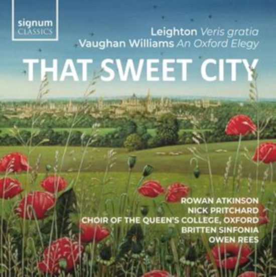 Cover for Britten Sinfonia / Owen Rees / Rowan Atkinson / Nick Pritchard · That Sweet City: Leighton - Veris Gratia Op.6 / Vaughan Williams - An Oxford Elegy (CD) (2024)