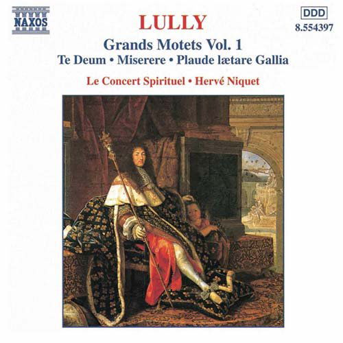 Grand Motets Vol.1 - J.B. Lully - Musik - NAXOS - 0636943439722 - 4 augusti 1999