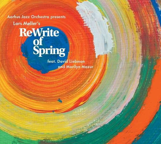 Möller: ReWrite of Spring - Liebman,David / Aarhus Jazz Orchestra - Musiikki - Dacapo - 0636943611722 - perjantai 14. elokuuta 2015