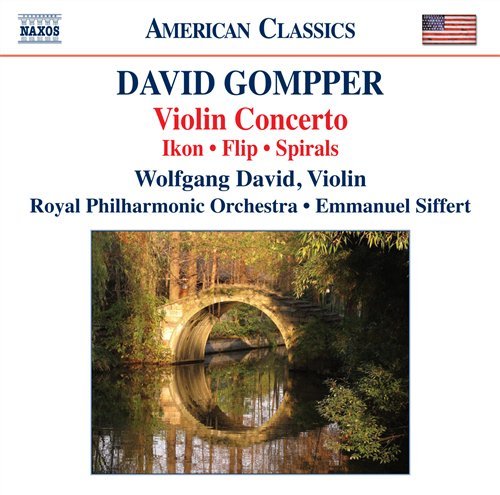 Cover for Gompper / David / Zazofsky / Siffert / Rpo · Violin Concerto / Ikon / Flip / Spirals (CD) (2011)