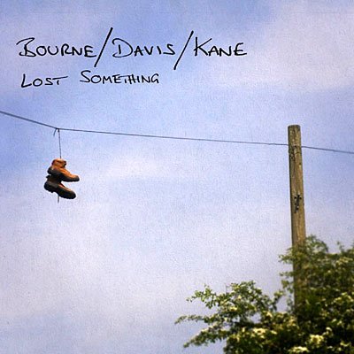 Cover for Bourne / Davis / Kane · Lost Something (CD) (2008)