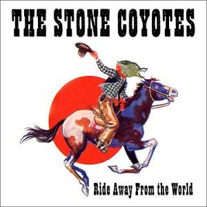 Cover for Stone Coyotes · Ride Away from the World (CD) (2003)