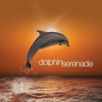 Dolphin Serenade - Global Journey - Music - GLOBAL JOURNEY MEDIA - 0650922373722 - January 11, 2011