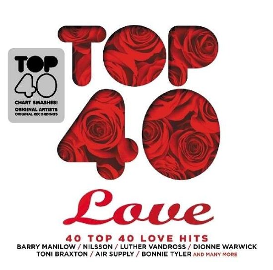 Top 40 - Love - Various Artists - Musiikki - CRIMSON - 0654378613722 - maanantai 20. maaliskuuta 2017