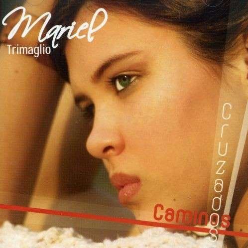 Caminos Cruzados - Mariel Trimaglio - Music - DBN - 0656291053722 - October 24, 2006
