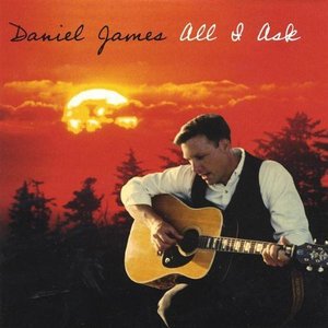 Cover for Daniel James · All I Ask (CD) (2003)
