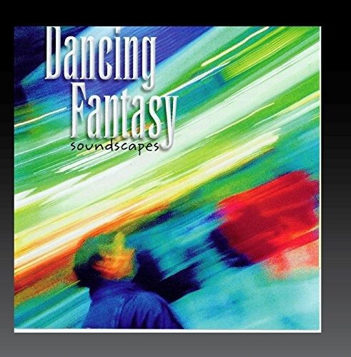 Cover for Dancing Fantasy · Dancing Fantasy-soundscapes (CD)