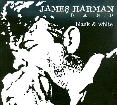 Black & White - James Harman - Music - HEPCAT - 0670917052722 - November 24, 2009