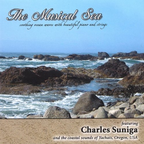 Charles Suniga & the Coastal Sounds of Yachats Ore - Musical Sea - Musik - The Musical Sea - 0672617022722 - 1. februar 2005