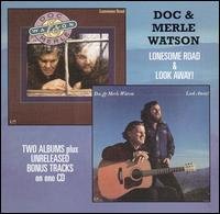 Cover for Watson,doc &amp; Merle · Lonesome Road &amp; Look Away (CD) (2002)