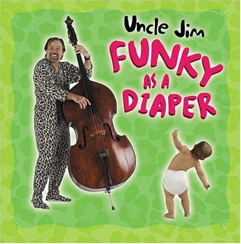 Cover for Uncle Jim · Funky As a Diaper (CD) (2004)