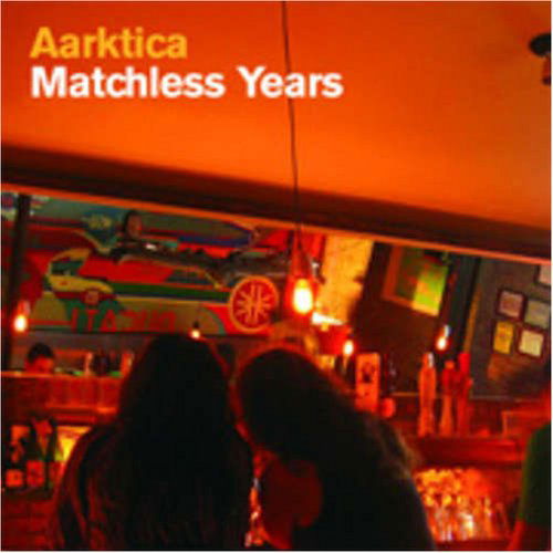 Cover for Aarktica · Matchless Years (CD) (2007)