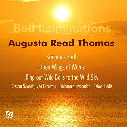Cover for Joey Brink  Joseph Min  Emily Kim  Norman Scribner  Scott Speck · Augusta Read Thomas: Bell Illuminations (CD) (2022)