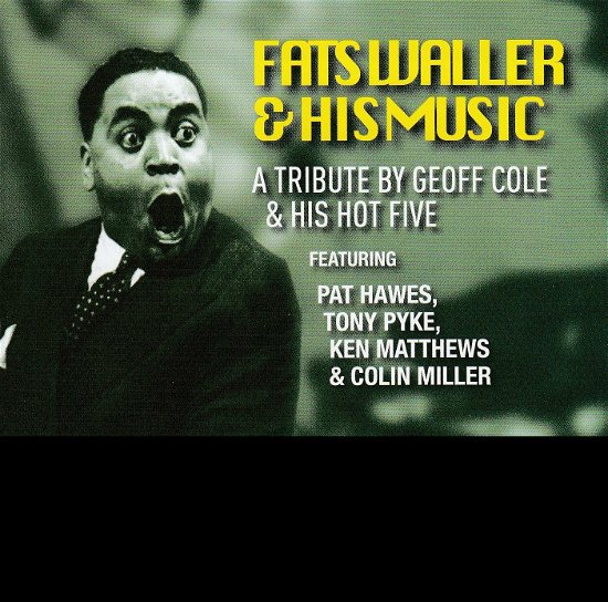 Cover for Fats Waller · A Tribute By Geoff Cole &amp; His Hot Five (CD) (2018)