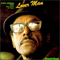 Lover Man - Duke Jordan - Muziek - STEEPLECHASE - 0716043112722 - 7 juli 1992